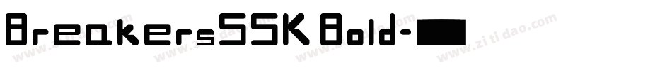BreakersSSK Bold字体转换
